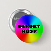 MUSKをデポート(単語を変更できる) 缶バッジ (正面&裏面)
