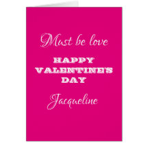 Must Be Love Script Name Pink Valentine's Day Card