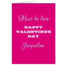 Must Be Love Script Name Pink Valentine's Day Card