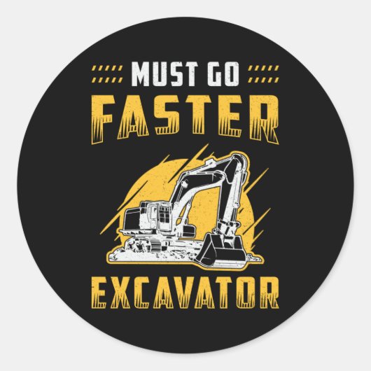 Must Go Faster Excavator Construction Worker Gift ラウンドシール (正面)