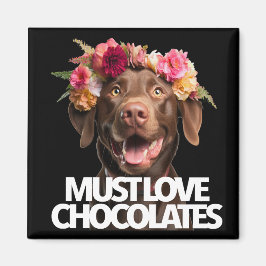 Must Love Chocolates brown labrador retriever マグネット