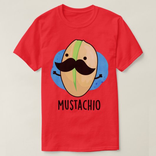 Mustachio おもしろい Pistachio Mustache Pun 1 Tシャツ (デザイン正面)