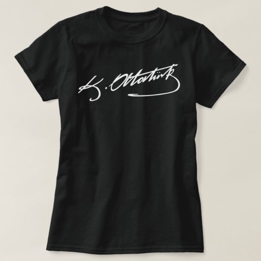 Mustafa Kemal Atataturk署名トルコ語ギフトターケ Tシャツ (デザイン正面)