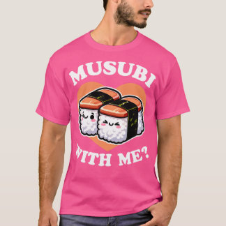 Musubi With Me Spam Musubi Tシャツ