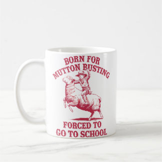 Mutton Busting School Quote Sheep Riding Rodeo コーヒーマグカップ