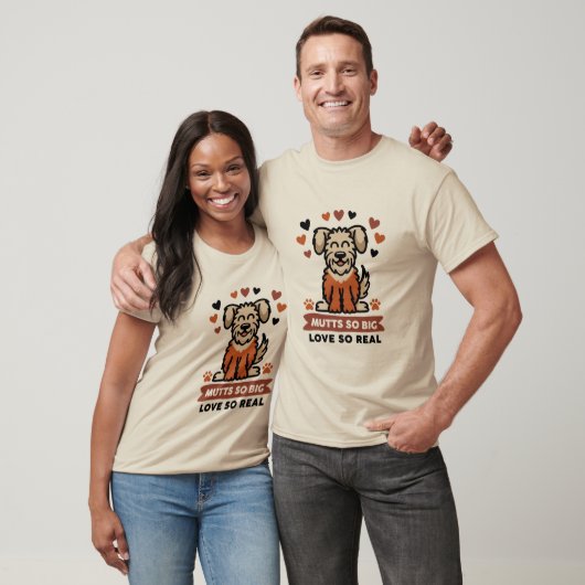 Mutts So Big, Love So Real, Sweet Dog Lover Gift Tシャツ (ユニセックス)