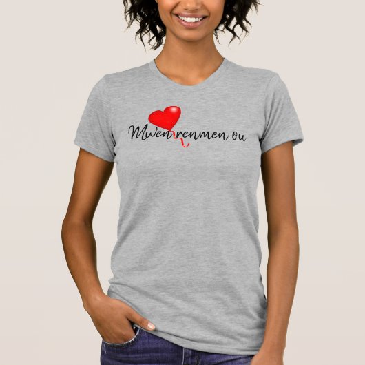 "Mwen renmen ou" t-shirt femme avec coeur Tシャツ (正面)
