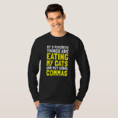 My お気に入りの 3 Things Cats Punctuation Grammar Com Tシャツ (正面フル)