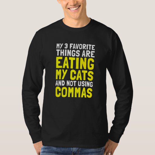 My お気に入りの 3 Things Cats Punctuation Grammar Com Tシャツ (正面)