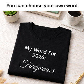 My 2026 Word of the Year Forgiveness Black  Tシャツ