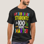 My 3rd Grade Students Are 100 Days Smarter 100 Day Tシャツ (正面)