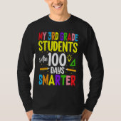 My 3rd Grade Students Are 100 Days Smarter 100 Day Tシャツ (正面)