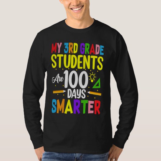 My 3rd Grade Students Are 100 Days Smarter 100 Day Tシャツ (正面)