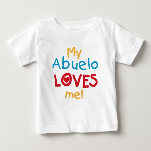 My Abuelo Loves Me Tシャツとプレゼント ベビーTシャツ (正面)