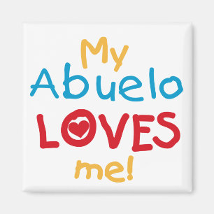 My Abuelo Loves Me Tシャツとプレゼント マグネット