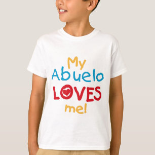 My Abuelo Loves Me Tシャツとプレゼント Tシャツ