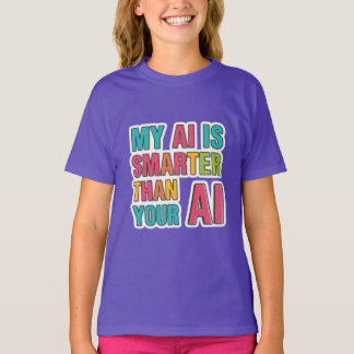 My ai is smarter than your ai tシャツ