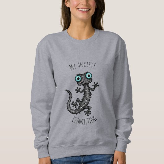 My Anxiety is Anxieting T-Shirt スウェットシャツ (正面)