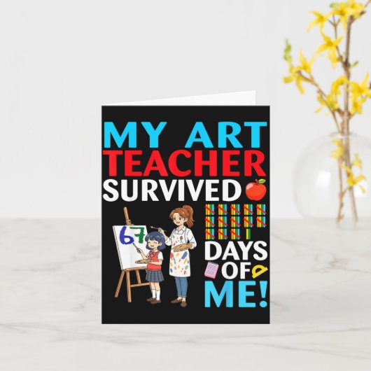 My Art Teacher Survived 67 Days Of Me Student Back カード (黄色い花)