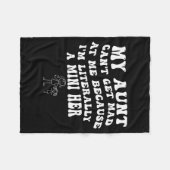 My Aunt Can't Get Mad At Me Because I'm Literally  フリースブランケット (正面(横))