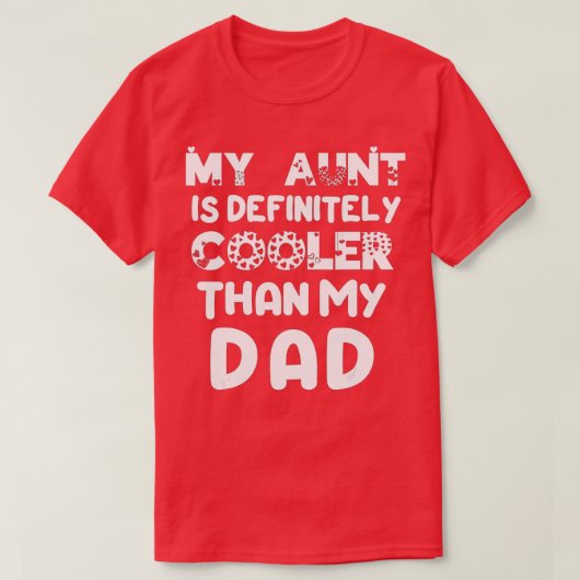 My Aunt Is Definitely Cooler Than My Dad Girl Boy Tシャツ (デザイン正面)