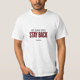 My Aura Says Stay Back | Alpha Energy T-Shirt Tシャツ
