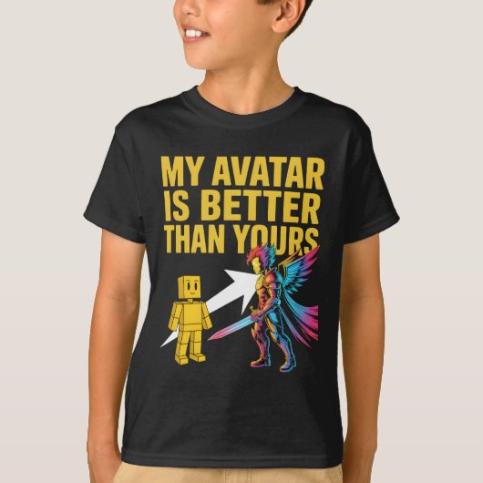 MY AVATAR IS BETTER THAN YOURS Tシャツ (正面)