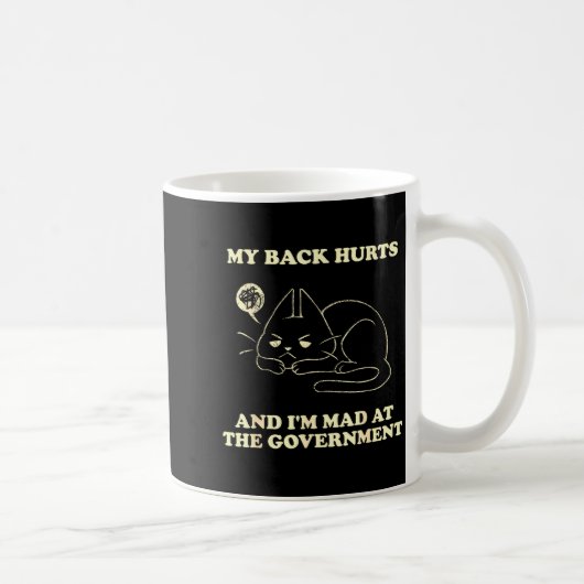 My Back Hurts And I'm Mad At The Government  コーヒーマグカップ (右)