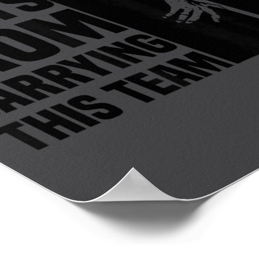 My Back Hurts From Carrying This Team Funny Humor  ポスター (角)