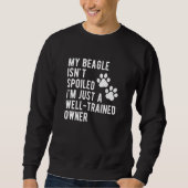 My Beagle Isn't Spoiled  Beagle Mama Cute Beagle O スウェットシャツ (正面)