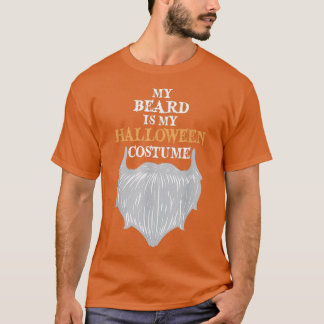 My Beard Is My Halloween Costume Funny Beard Joke Tシャツ