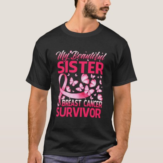 My Beautiful Sister Breast Cancer Survivor Tシャツ (正面)