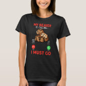 My Beaver Is Calling I Must Go Rodent Muscle Beave Tシャツ (正面)