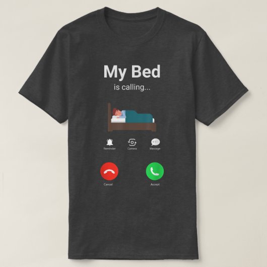 my bed is calling Phone Screen Tシャツ (デザイン正面)