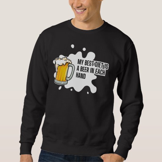 My Best Diet Is A Beer – Funny Drinking Gift スウェットシャツ (正面)