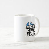 My Best Dude Ever Mug コーヒーマグカップ (正面右)