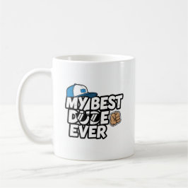 My Best Dude Ever Mug コーヒーマグカップ