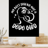 My Best Friend Was A Dodo Bird ポスター (キッチン)