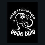 My Best Friend Was A Dodo Bird ポスター<br><div class="desc">My Best Friend Was A Dodo Bird</div>