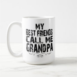 My Best Friends Call Me Grandpa Proud Grandfathers コーヒーマグカップ