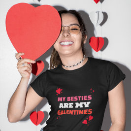My Besties Are My Galentines – Galentine's Friends Tシャツ
