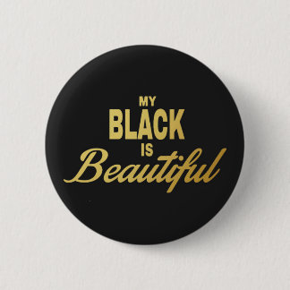 My black is beautiful 缶バッジ