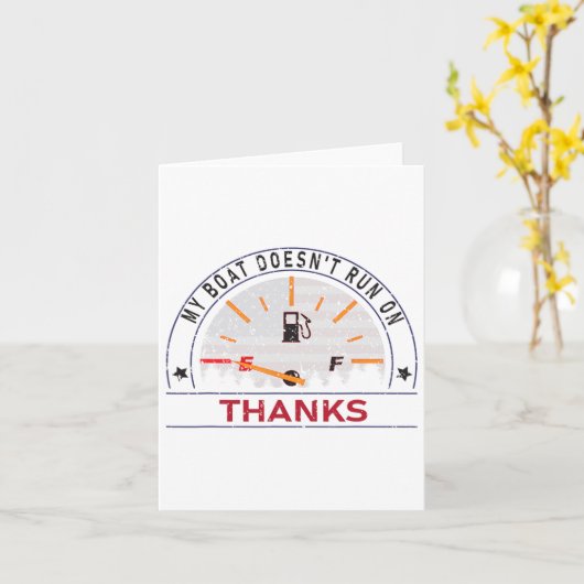 My Boat Doesn't Run On Thanks Boat Owners Funny Bo カード (黄色い花)