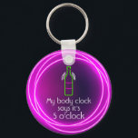 My Body Clock Says It's 5 o'clock キーホルダー<br><div class="desc">Round button keychain features fun neon text "My Body Clock Says It's 5 o'clock" and a neon wine bottle in hot pink neon circles.Keychains make memorable gifts for family and friends or create for yourself.</div>