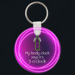 My Body Clock Says It's 5 o'clock キーホルダー<br><div class="desc">Round button keychain features fun neon text "My Body Clock Says It's 5 o'clock" and a neon wine bottle in hot pink neon circles.Keychains make memorable gifts for family and friends or create for yourself.</div>