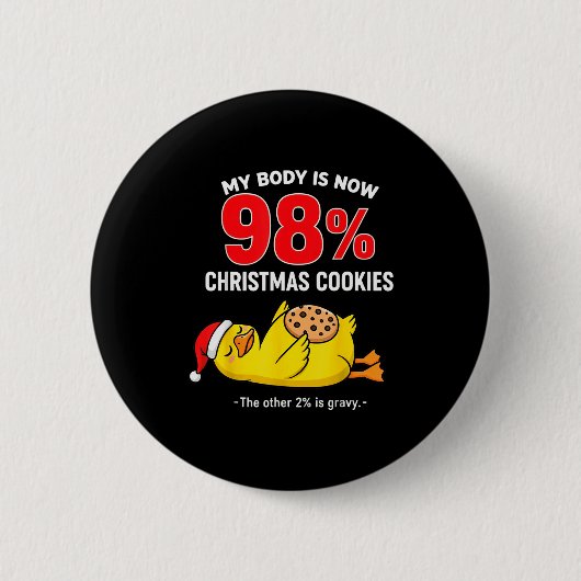 My Body Is 98% Christmas Cookies Funny Duck Pajama 缶バッジ (正面)