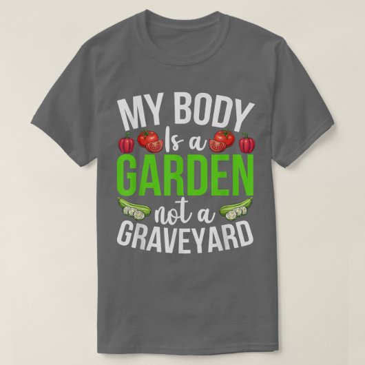 My Body Is A Garden Not A Graveyard Veggie Funny V Tシャツ (デザイン正面)