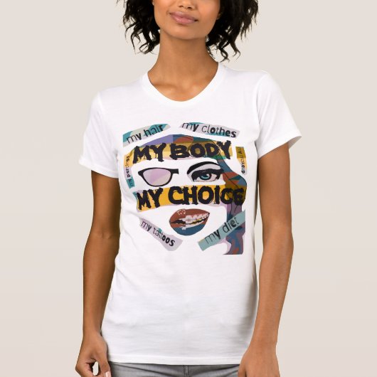 My Body My Choice T-Shirt Tシャツ (正面)