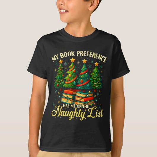 My Book Preference Has Me On The Naughty List Chri Tシャツ (正面)