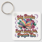 My Books Don't Judge Me....  キーホルダー (正面)